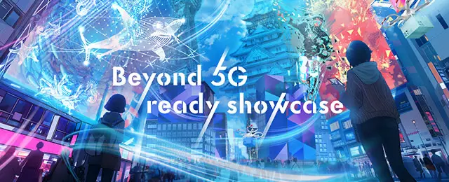 Beyond 5G ready showcase